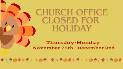 Thanksgiving weekend our office is closed